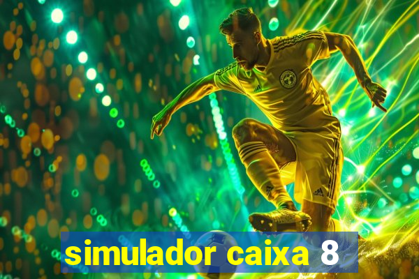 simulador caixa 8